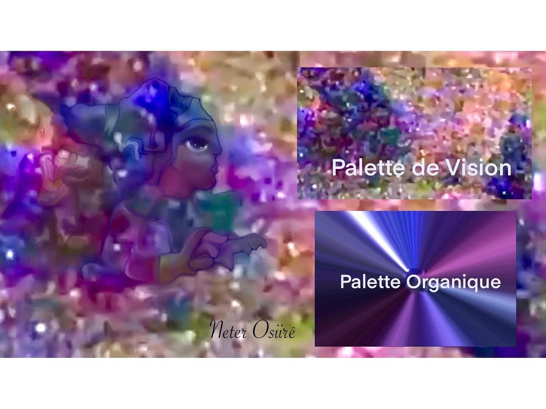 Palette organique et vision